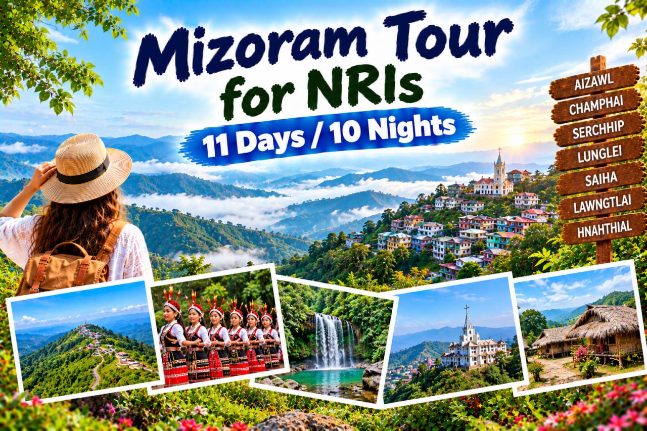 Mizoram Tour for NRIs | 11 Days Hills, Waterfalls &amp; Nature