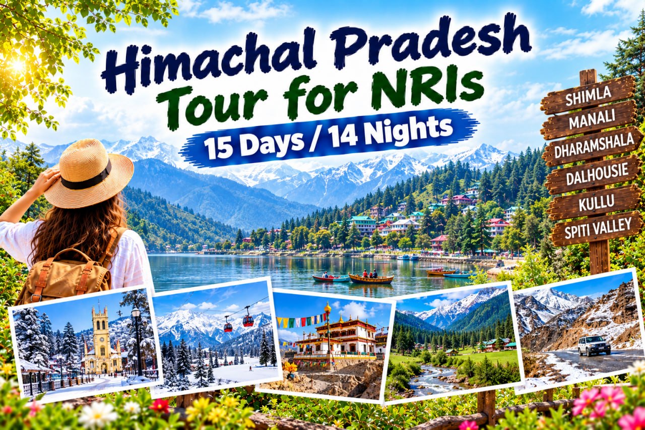 Himachal Pradesh Tour for NRIs | 15 Days / 14 Nights