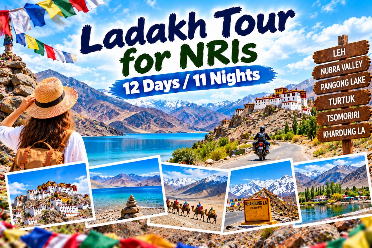 Ladakh Tour for NRIs | 12 Days / 11 Nights