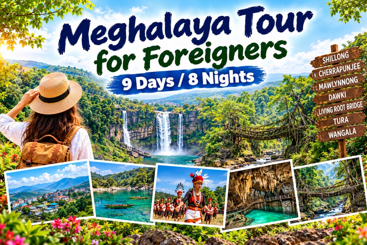 Meghalaya Tour for Foreigners | 9 Days / 8 Nights