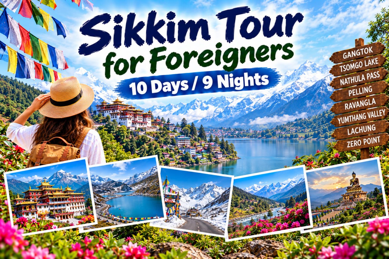 Sikkim Tour for Foreigners | 10 Days / 9 Nights