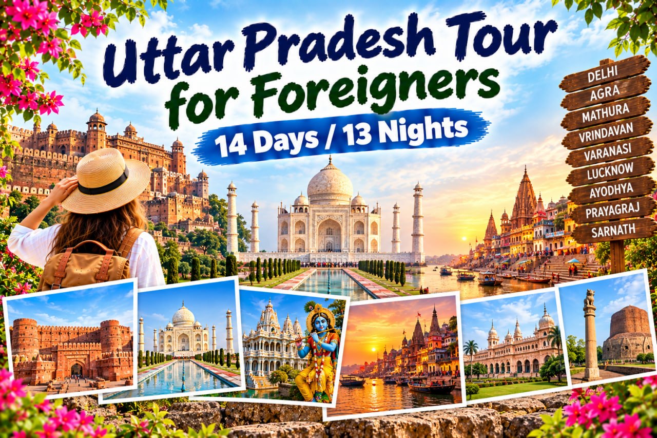 Uttar Pradesh Tour for Foreigners | 14 Days / 13 Nights